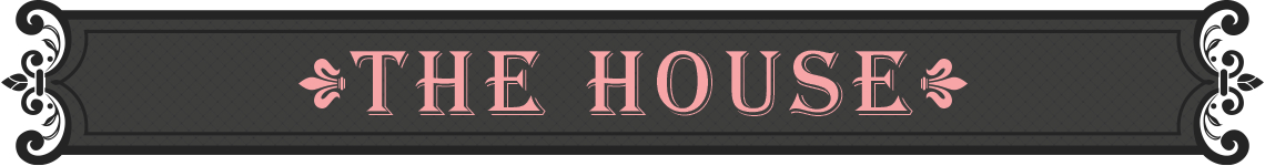 The House
